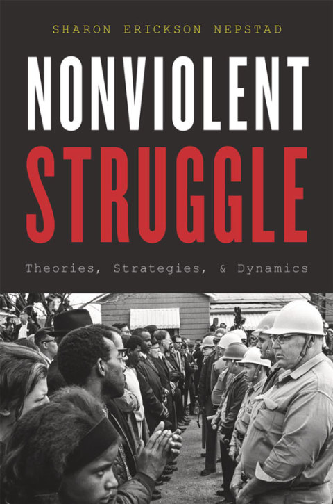 Book Nonviolent Struggle: Theories, Strategies, and Dynamics free