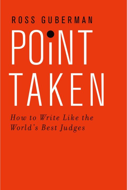 Book Point Taken: How to Write Like the World's Best Judges free
