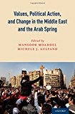 Book Values, Political Action, and Change in the Middle East and the Arab Spring free