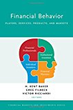 Book Financial Behavior: Players, Services, Products, and Markets (Financial Markets and Investments) free