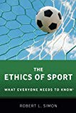 Book The Ethics of Sport (What Everyone Needs To Know®) free
