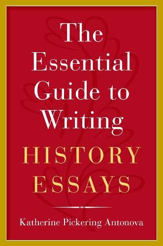 Book The Essential Guide to Writing History Essays free