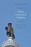 Book Liberty, Conscience, and Toleration: The Political Thought of William Penn free