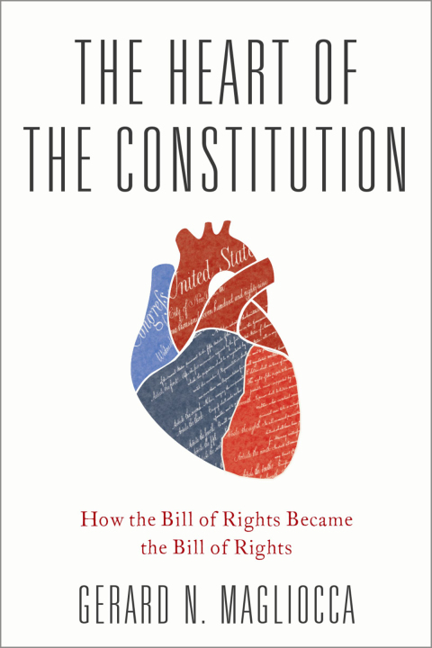 Book The Heart of the Constitution: How the Bill of Rights became the Bill of Rights free
