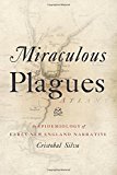 Book Miraculous Plagues: An Epidemiology of Early New England Narrative free