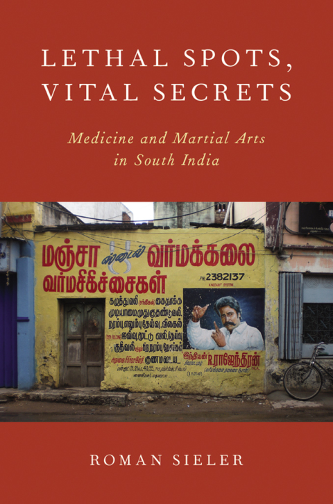 Book Lethal Spots, Vital Secrets: Medicine and Martial Arts in South India free