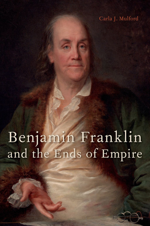 Book Benjamin Franklin and the Ends of Empire free