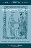 Book The Critical Nexus: Tone-System, Mode, and Notation in Early Medieval Music (AMS Studies in Music) free