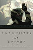 Book Projections of Memory: Romanticism, Modernism, and the Aesthetics of Film free