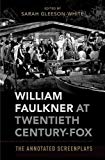 Book William Faulkner at Twentieth Century-Fox: The Annotated Screenplays free