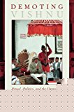 Book Demoting Vishnu: Ritual, Politics, and the Unraveling of Nepal's Hindu Monarchy free