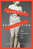 Book Athenian Prostitution: The Business of Sex free