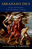 Book Abraham's Dice: Chance and Providence in the Monotheistic Traditions free