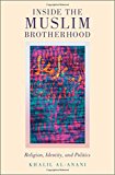 Book Inside the Muslim Brotherhood: Religion, Identity, and Politics (Religion and Global Politics) free