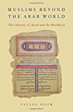 Book Muslims beyond the Arab World: The Odyssey of Ajami and the Muridiyya (AAR Religion, Culture, and History) free