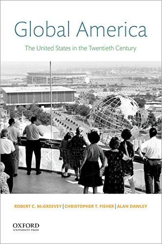 Book Global America: The United States in the Twentieth Century free