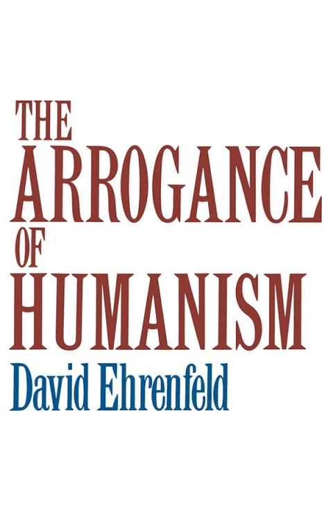 Book The Arrogance of Humanism (Galaxy Books) free