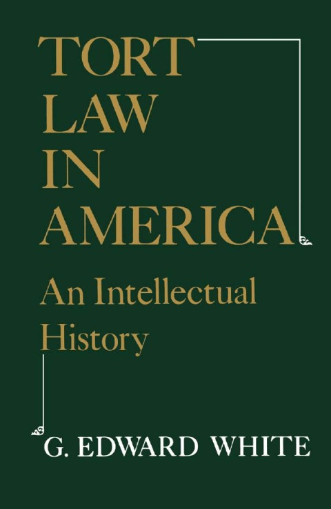 Book Tort Law in America: An Intellectual History free
