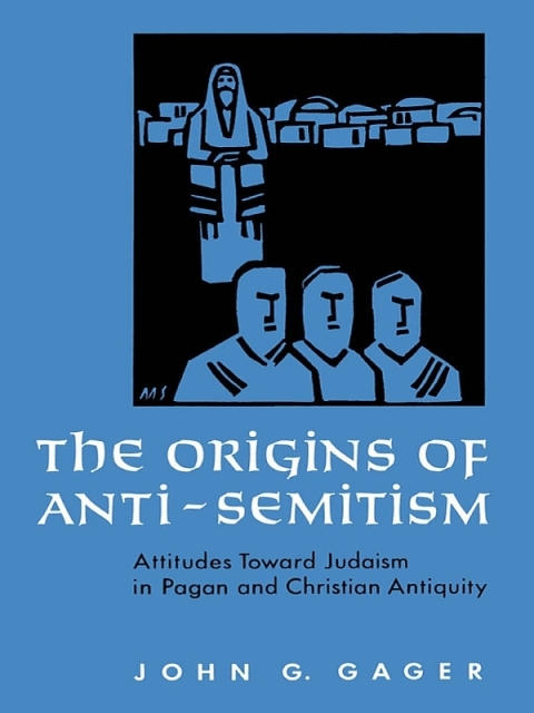 Book The Origins of Anti-Semitism: Attitudes toward Judaism in Pagan and Christian Antiquity free