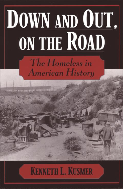 Book Down and Out, on the Road: The Homeless in American History free