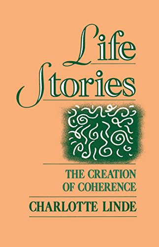 Book Life Stories: The Creation of Coherence (Oxford Studies in Sociolinguistics) free