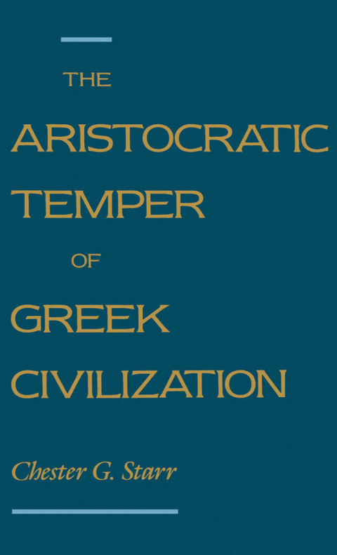 Book The Aristocratic Temper of Greek Civilization free