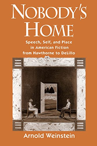Book Nobody's Home: Speech, Self, and Place in American Fiction from Hawthorne to DeLillo free