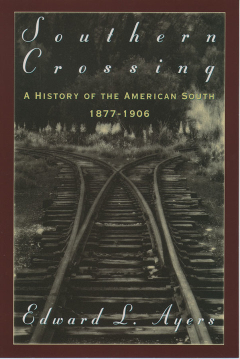 Book Southern Crossing: A History of the American South, 1877-1906 free