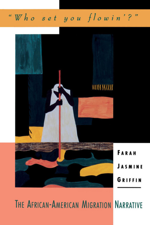 Book "Who Set You Flowin'?": The African-American Migration Narrative (Race and American Culture) free