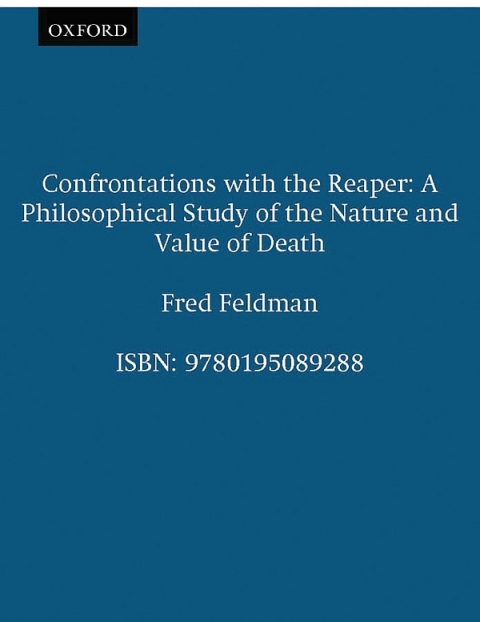 Book Confrontations with the Reaper: A Philosophical Study of the Nature and Value of Death free