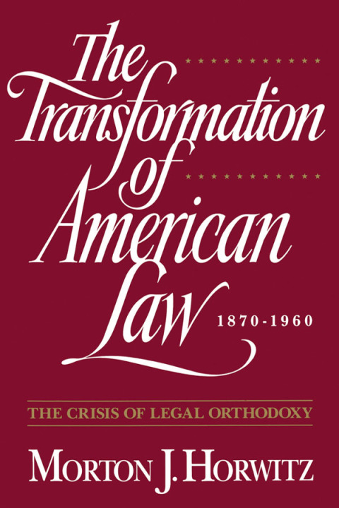 Book The Transformation of American Law, 1870-1960: The Crisis of Legal Orthodoxy (Oxford Paperbacks) free