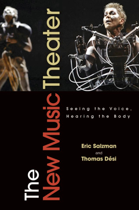 Book The New Music Theater: Seeing the Voice, Hearing the Body free
