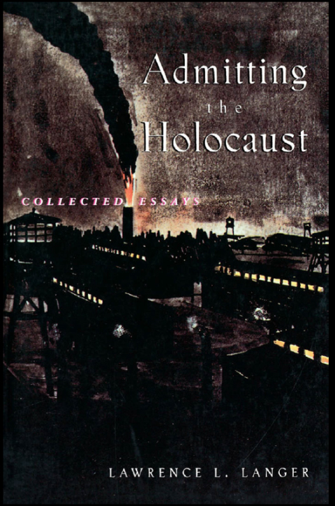 Book Admitting the Holocaust: Collected Essays free