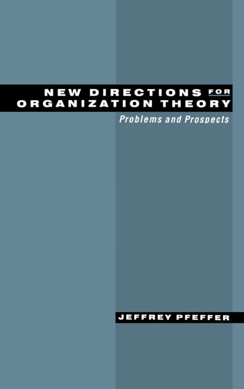 Book New Directions for Organization Theory: Problems and Prospects free