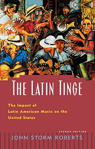 Book The Latin Tinge: The Impact of Latin American Music on the United States free