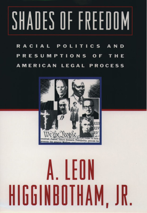 Book Shades of Freedom: Racial Politics and Presumptions of the American Legal Process free