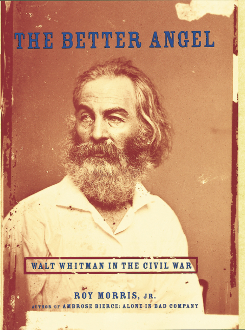 Book The Better Angel: Walt Whitman in the Civil War free