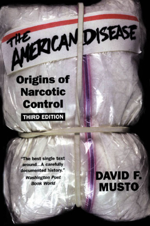 Book The American Disease: Origins of Narcotic Control free