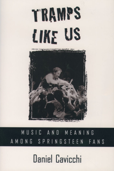 Book Tramps Like Us: Music and Meaning among Springsteen Fans free