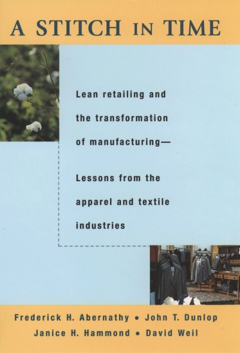 Book A Stitch in Time: Lean Retailing and the Transformation of Manufacturing--Lessons from the Apparel and Textile Industries free
