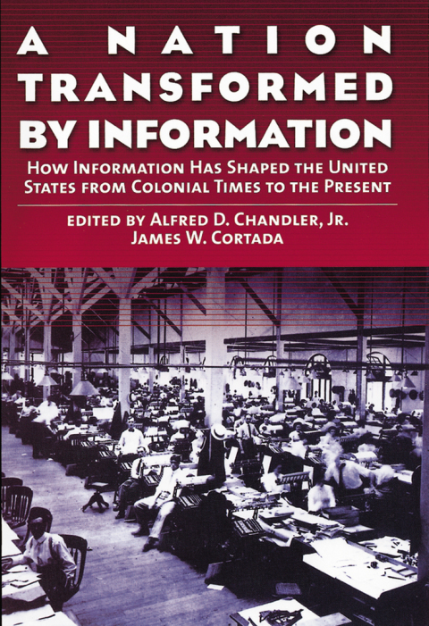 Book A Nation Transformed by Information: How Information Has Shaped the United States from Colonial Times to the Present free