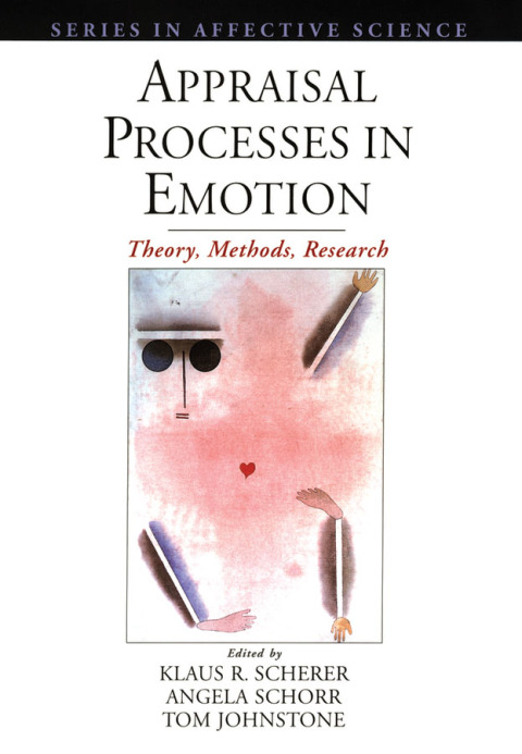 Book Appraisal Processes in Emotion: Theory, Methods, Research (Series in Affective Science) free