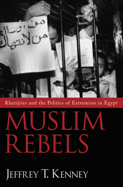 Book Muslim Rebels: Kharijites and the Politics of Extremism in Egypt free