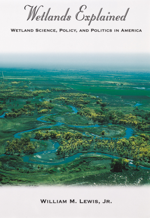 Book Wetlands Explained: Wetland Science, Policy, and Politics in America free