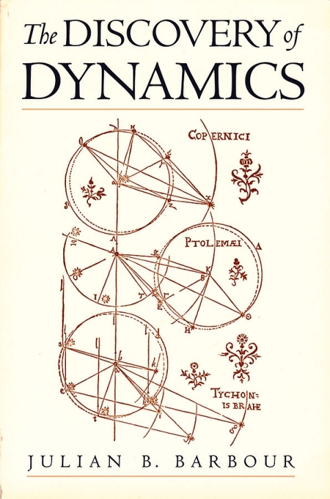Book The Discovery of Dynamics: A Study from a Machian Point of View of the Discovery and the Structure of Dynamical Theories free