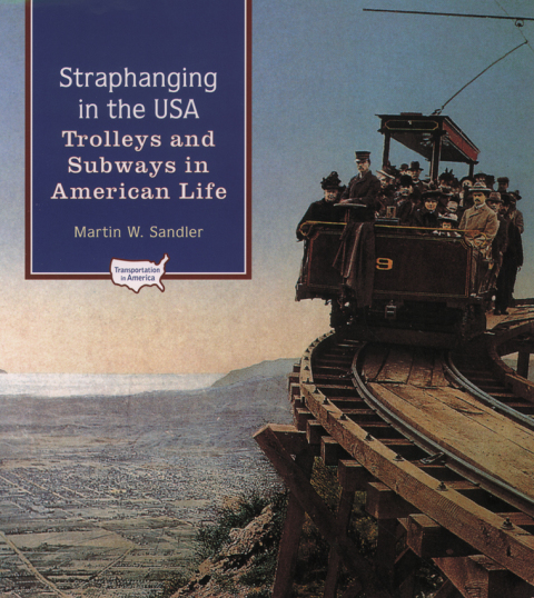 Book Straphanging in the USA: Trolleys and Subways in American Life (Transportation in America) free