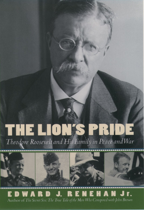 Book The Lion's Pride: Theodore Roosevelt and His Family in Peace and War (Oxford University Press Paperback) free