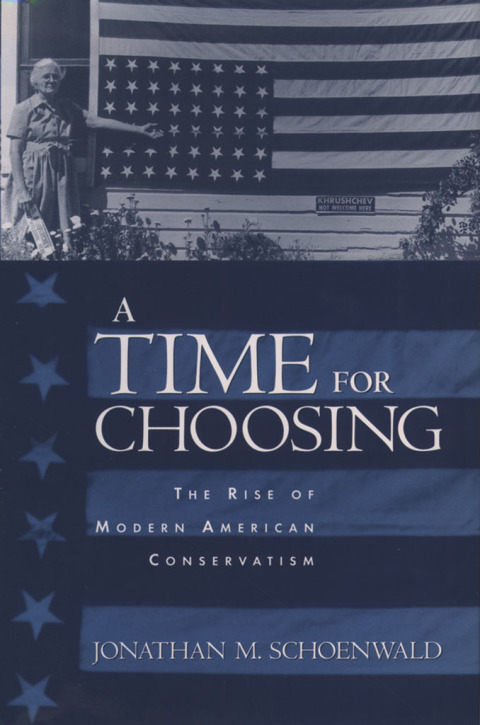 Book A Time for Choosing: The Rise of Modern American Conservatism free