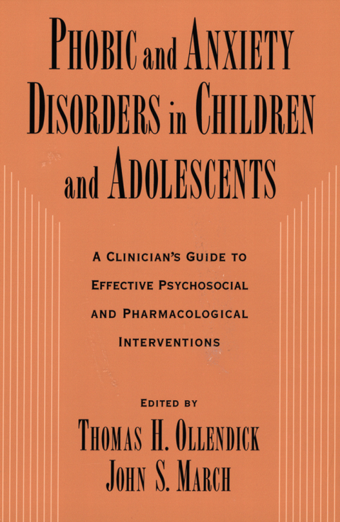 Book Phobic and Anxiety Disorders in Children and Adolescents: A Clinician's Guide to Effective Psychosocial and Pharmacological Interventions free