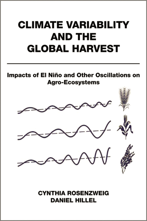 Book Climate Variability and the Global Harvest: Impacts of El Niño and Other Oscillations on Agro-Ecosystems free